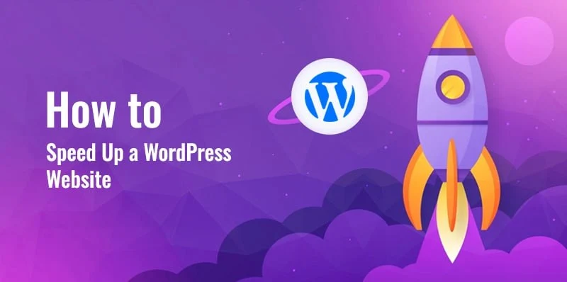 How to Speed Up a WordPress Website: Complete Guide, Steps